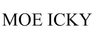 MOE ICKY