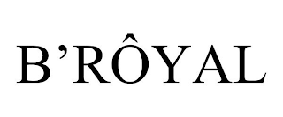 B'RÔYAL