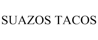 SUAZOS TACOS