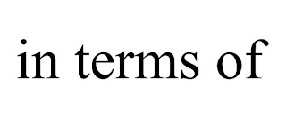 IN TERMS OF