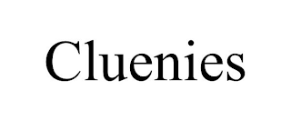 CLUENIES