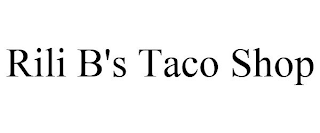 RILI B'S TACO SHOP