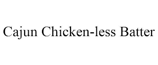 CAJUN CHICKEN-LESS BATTER