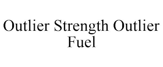 OUTLIER STRENGTH OUTLIER FUEL