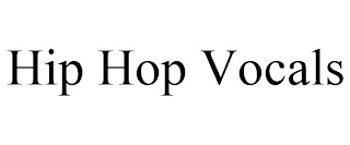 HIP HOP VOCALS