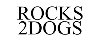 ROCKS 2DOGS