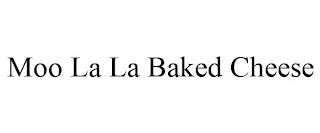 MOO LA LA BAKED CHEESE