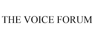 THE VOICE FORUM