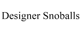 DESIGNER SNOBALLS