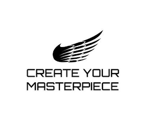 CREATE YOUR MASTERPIECE