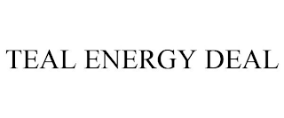 TEAL ENERGY DEAL