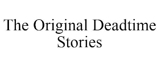 THE ORIGINAL DEADTIME STORIES