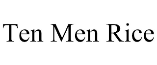 TEN MEN RICE