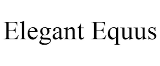 ELEGANT EQUUS