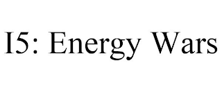 I5: ENERGY WARS