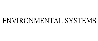 ENVIRONMENTAL SYSTEMS