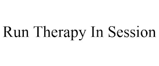 RUN THERAPY IN SESSION