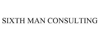 SIXTH MAN CONSULTING