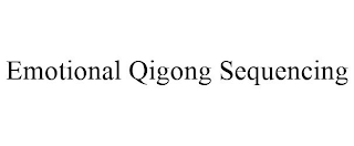 EMOTIONAL QIGONG SEQUENCING