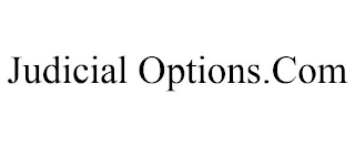 JUDICIAL OPTIONS.COM