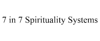 7 IN 7 SPIRITUALITY SYSTEMS