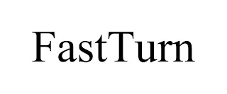 FASTTURN