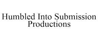 HUMBLED INTO SUBMISSION PRODUCTIONS