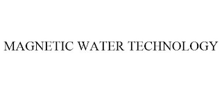 MAGNETIC WATER TECHNOLOGY