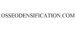 OSSEODENSIFICATION.COM