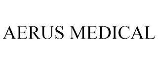 AERUS MEDICAL