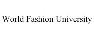 WORLD FASHION UNIVERSITY