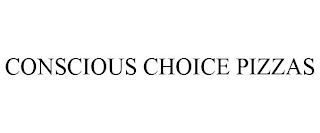 CONSCIOUS CHOICE PIZZAS