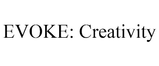 EVOKE: CREATIVITY