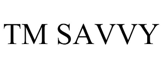 TM SAVVY