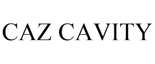 CAZ CAVITY