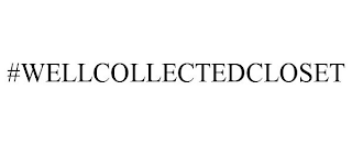 #WELLCOLLECTEDCLOSET