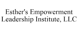 ESTHER'S EMPOWERMENT LEADERSHIP INSTITUTE, LLC