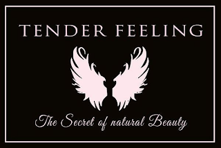 TENDER FEELING THE SECRET OF NATURAL BEAUTY