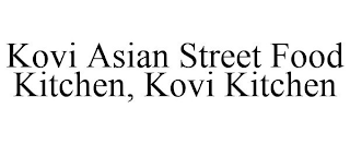 KOVI ASIAN STREET FOOD KITCHEN, KOVI KITCHEN