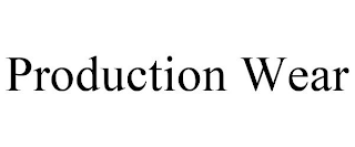 PRODUCTION WEAR