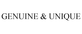 GENUINE & UNIQUE
