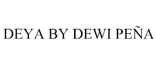 DEYA BY DEWI PEÑA