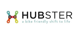 H HUBSTER A BIKE FRIENDLY SHIFT TO LIFE