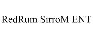 REDRUM SIRROM ENT