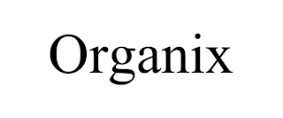 ORGANIX