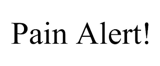 PAIN ALERT!