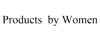 PRODUCTS BY WOMEN
