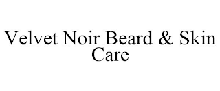 VELVET NOIR BEARD & SKIN CARE