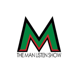 M THE MAN LISTEN SHOW