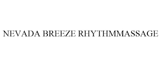 NEVADA BREEZE RHYTHMMASSAGE